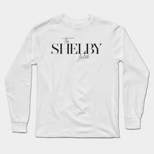 The Shelby Factor Long Sleeve T-Shirt